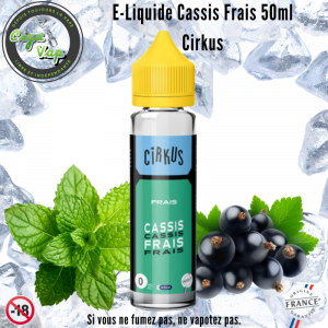 e-liquide Cassis Frais en 50ml 0% de nicotine. De la gamme cirkus de La marque VDLV vendu par Ciga'Vap