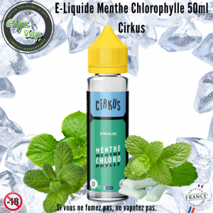 e-liquide menthe chlorophylle en 50ml 0% de nicotine. De la gamme cirkus de La marque VDLV vendu par Ciga'Vap