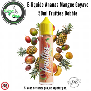E-liquide Ananas Mangue Goyave 50ml Fruities Bobble