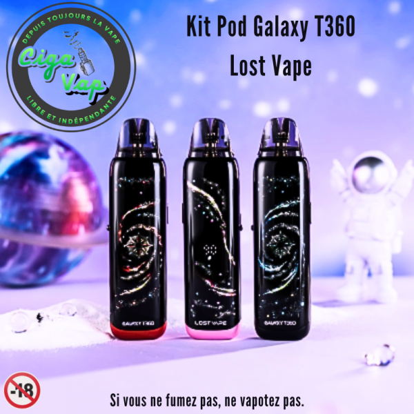 Kit Pod Galaxy T360 Lost Vape. Marque vendue par Ciga'Vap