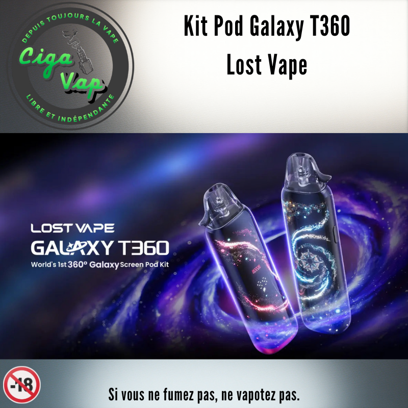 Kit Pod Galaxy T360 Lost Vape. Marque vendue par Ciga'Vap