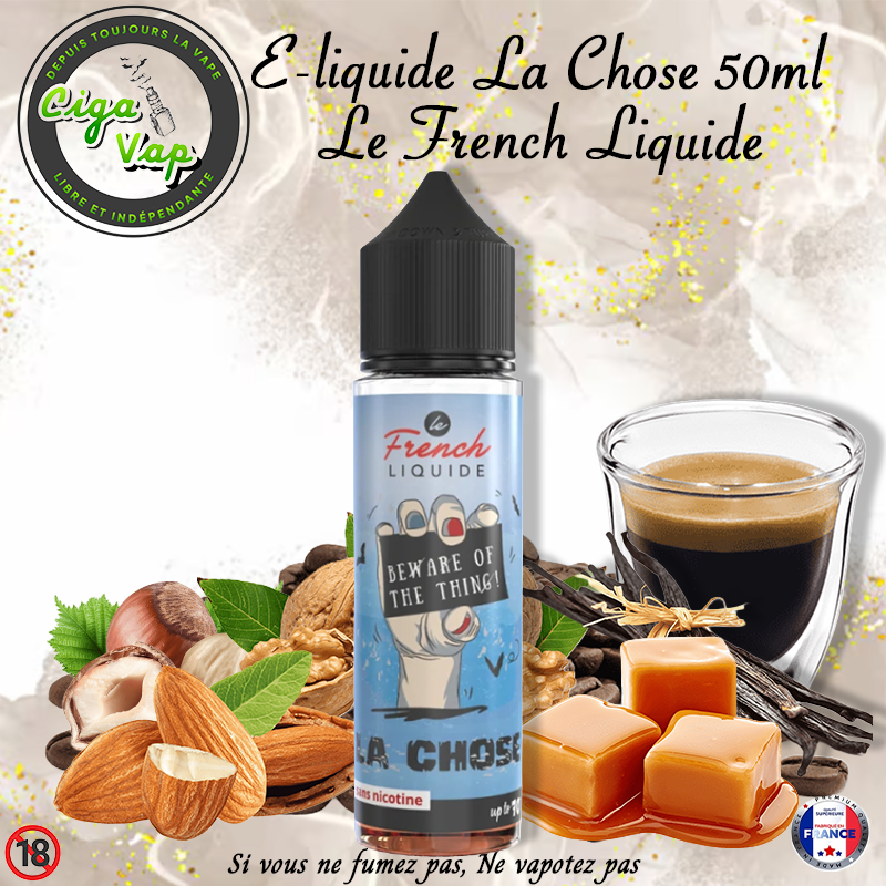 E-Liquide La Chose 50ml Le French Liquide. Marque vendue par ciga vap.