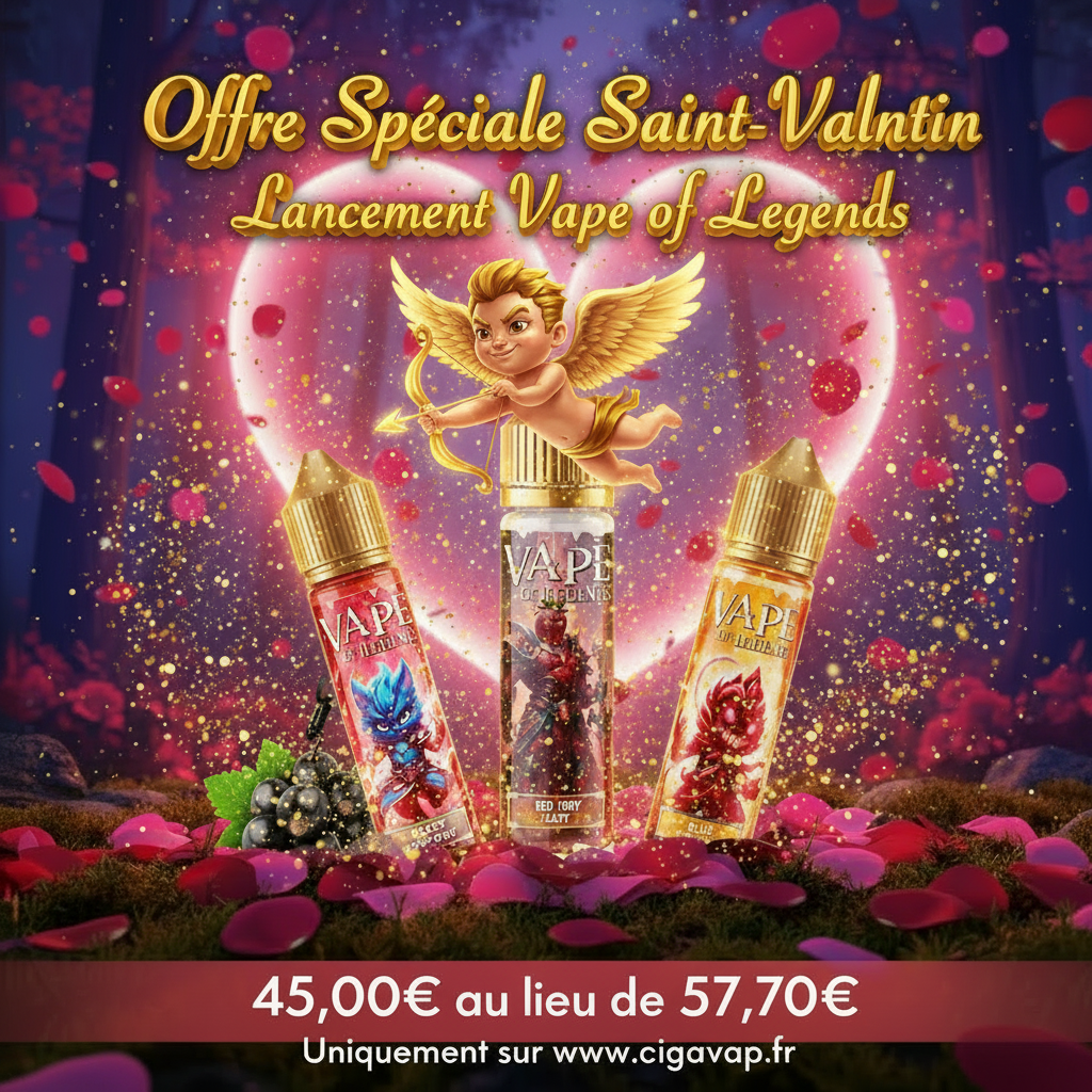 Offre st Valentin 3 nouveaux E-Liquide de vape of legends 50ml. Marque vendu par Ciga'Vap.