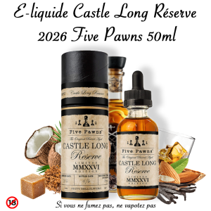E-liquide Castle Long Réserve 2026 signé Five Pawns 50ml.