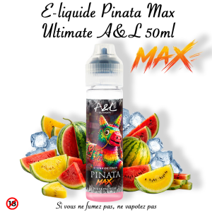 Nouveau E-Liquide Pinata MAX 50ml Ultimate A&L