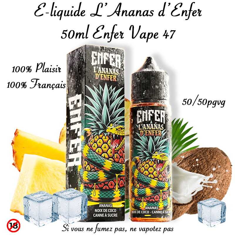 E-liquide L'ananas d’Enfer 50ml Enfer Vape 47. Marque vendue par Ciga'Vap.